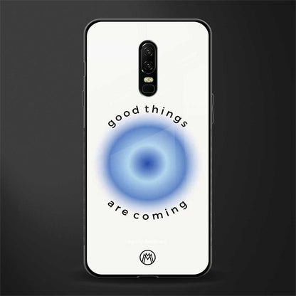 good things are coming glass case for oneplus 6 image