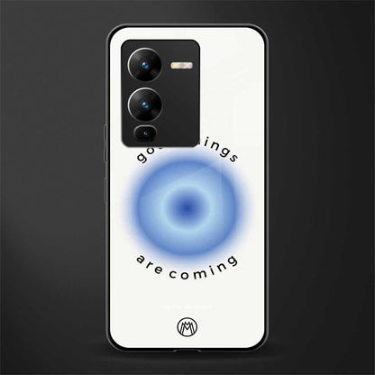 good things are coming back phone cover | glass case for vivo v25 pro 5g