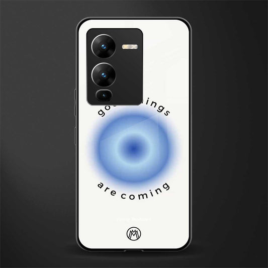 good things are coming back phone cover | glass case for vivo v25 pro 5g