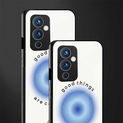 good things are coming back phone cover | glass case for oneplus 9