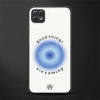 good things are coming back phone cover | glass case for samsung galaxy f42
