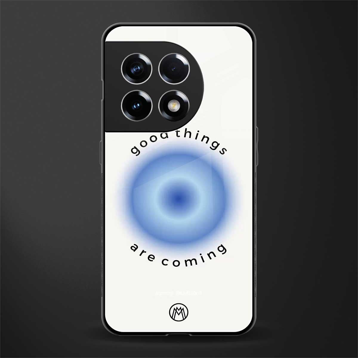 good things are coming back phone cover | glass case for oneplus 11r