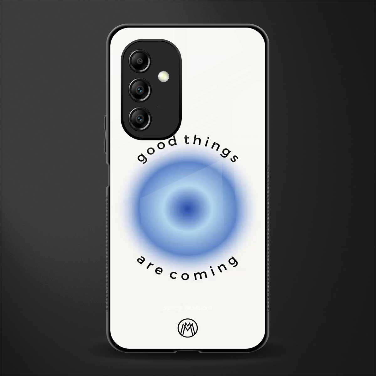 good things are coming back phone cover | glass case for samsung galaxy a14 5g