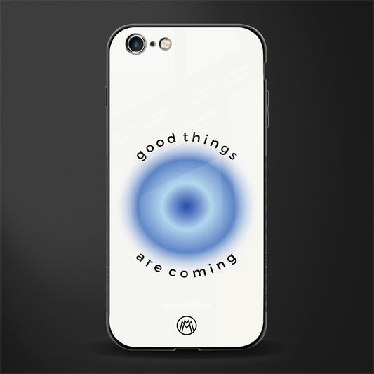 good things are coming glass case for iphone 6s plus image