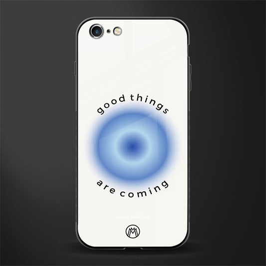 good things are coming glass case for iphone 6 image