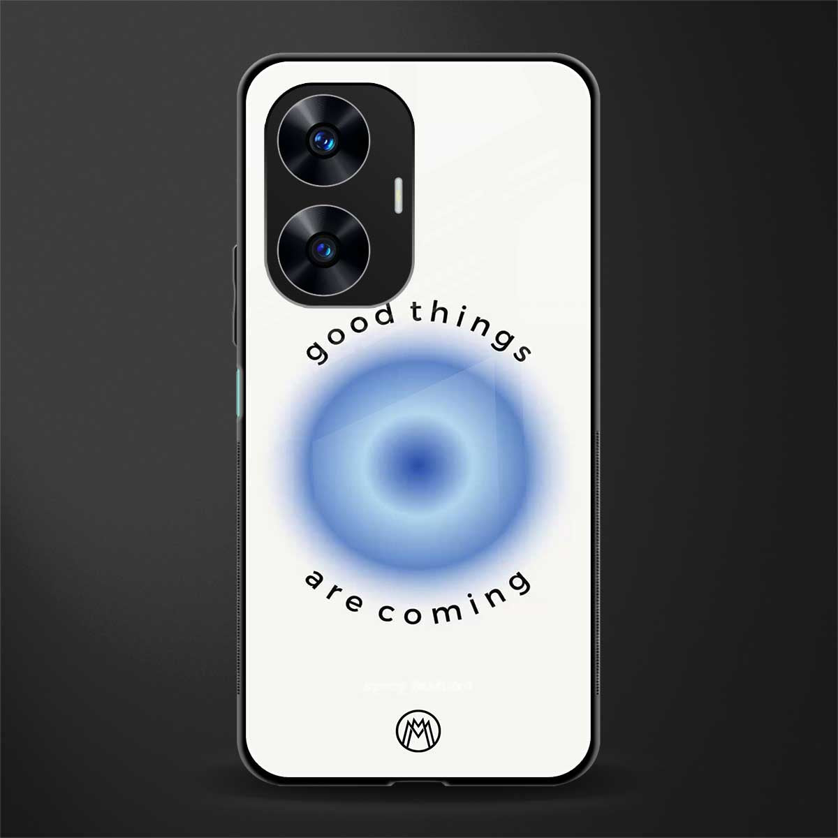 good things are coming back phone cover | glass case for realme c55