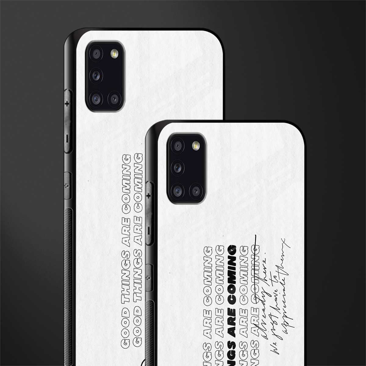 good things are here glass case for samsung galaxy a31 image-2