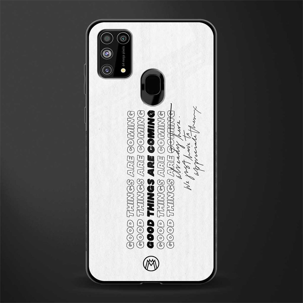 good things are here glass case for samsung galaxy m31 prime edition image