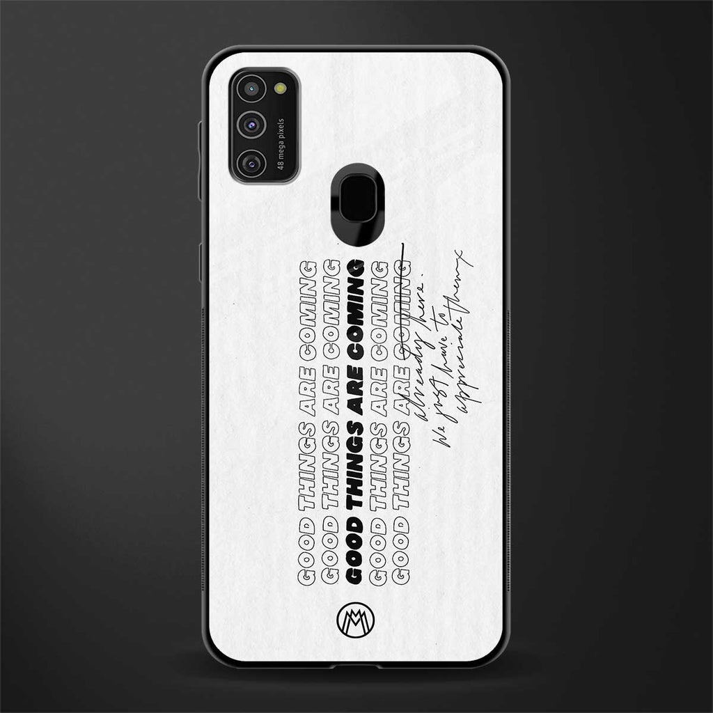 good things are here glass case for samsung galaxy m21 image