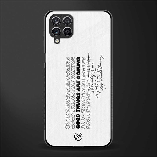 good things are here glass case for samsung galaxy m12 image