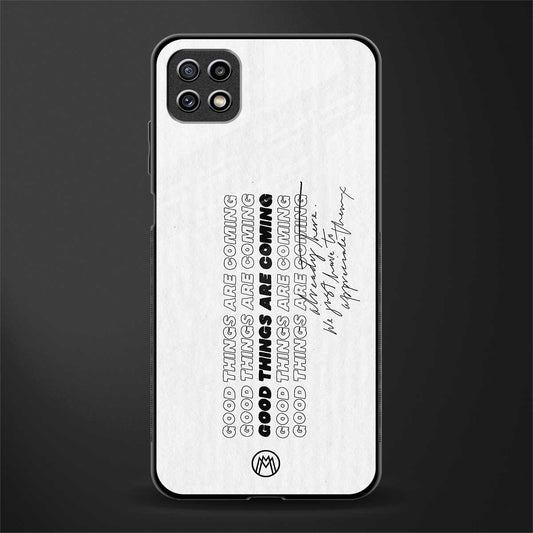 good things are here glass case for samsung galaxy a22 5g image