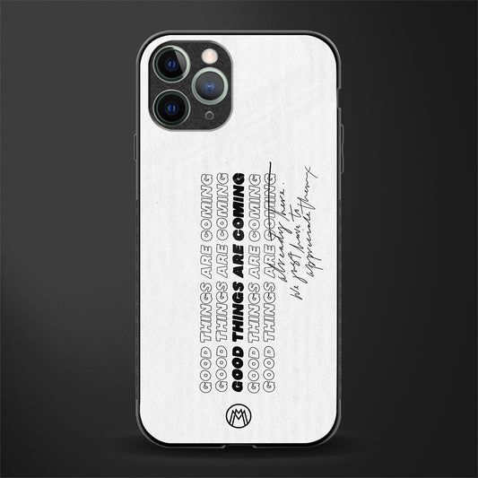 good things are here glass case for iphone 11 pro image