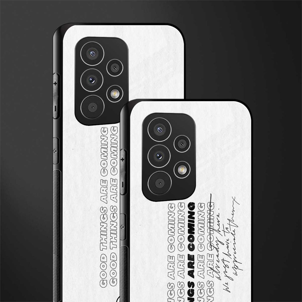 good things are here back phone cover | glass case for samsung galaxy a53 5g
