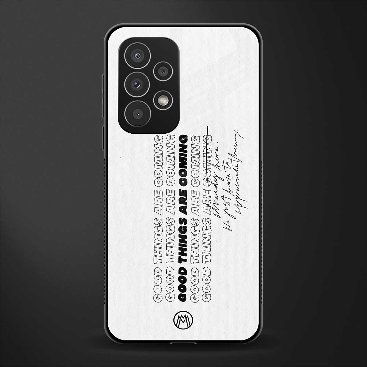 good things are here back phone cover | glass case for samsung galaxy a53 5g