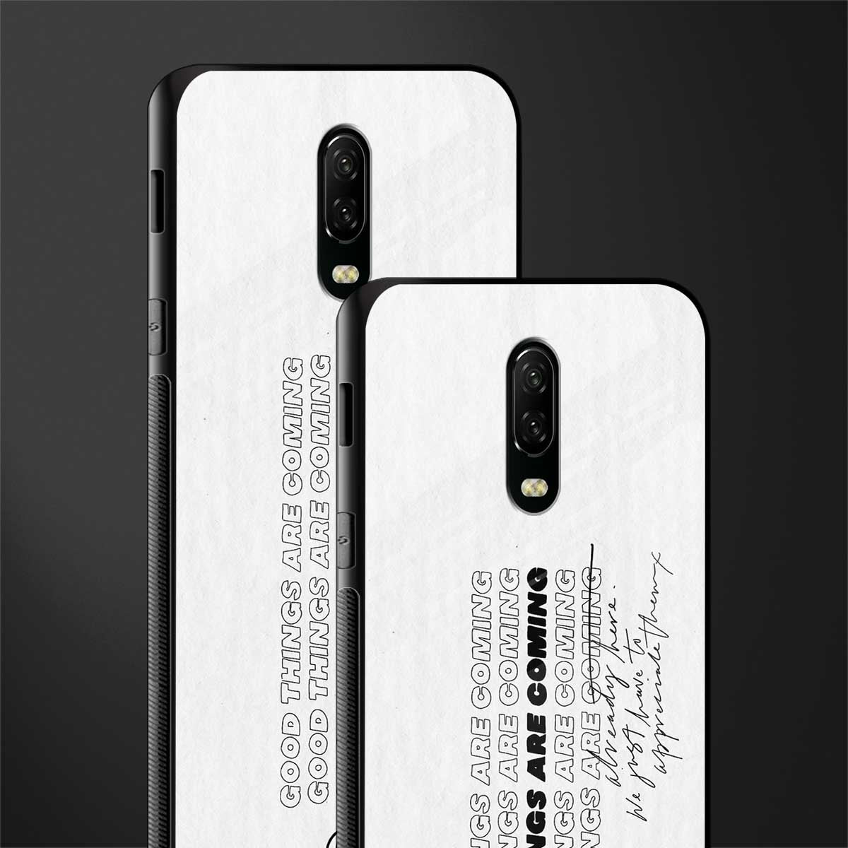 good things are here glass case for oneplus 6t image-2