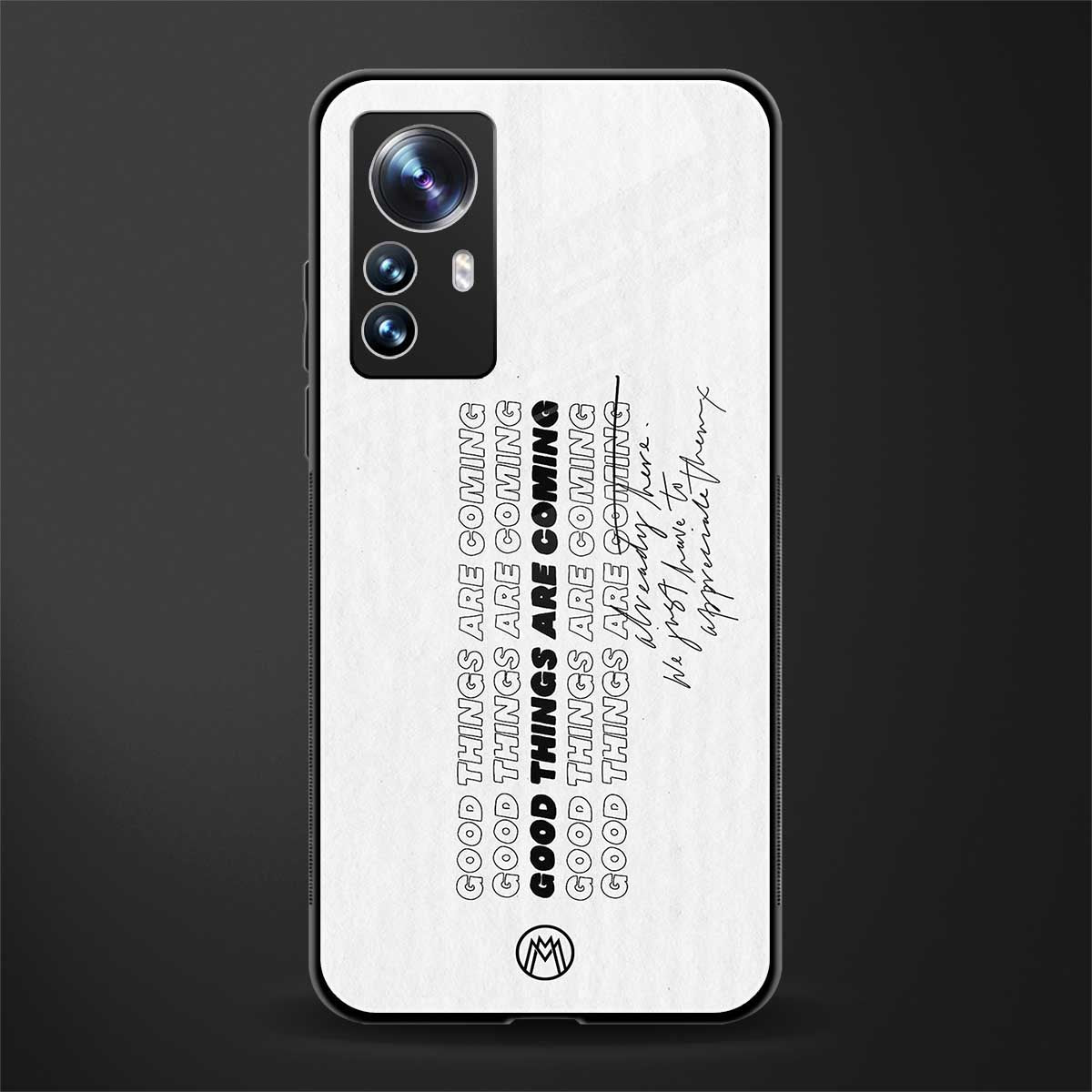 good things are here back phone cover | glass case for xiaomi 12 pro