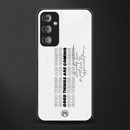 good things are here back phone cover | glass case for samsung galaxy f23 5g