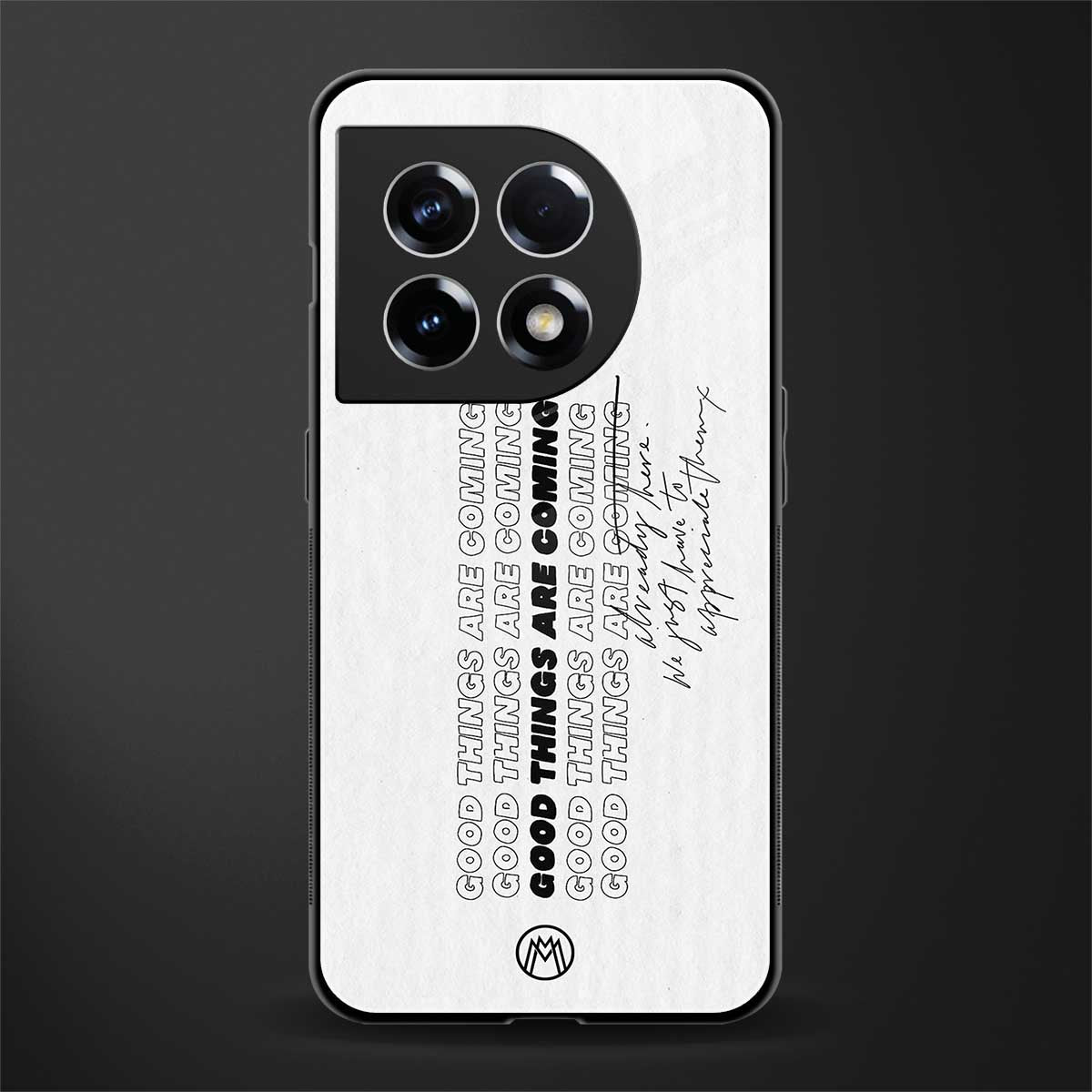 good things are here back phone cover | glass case for oneplus 11