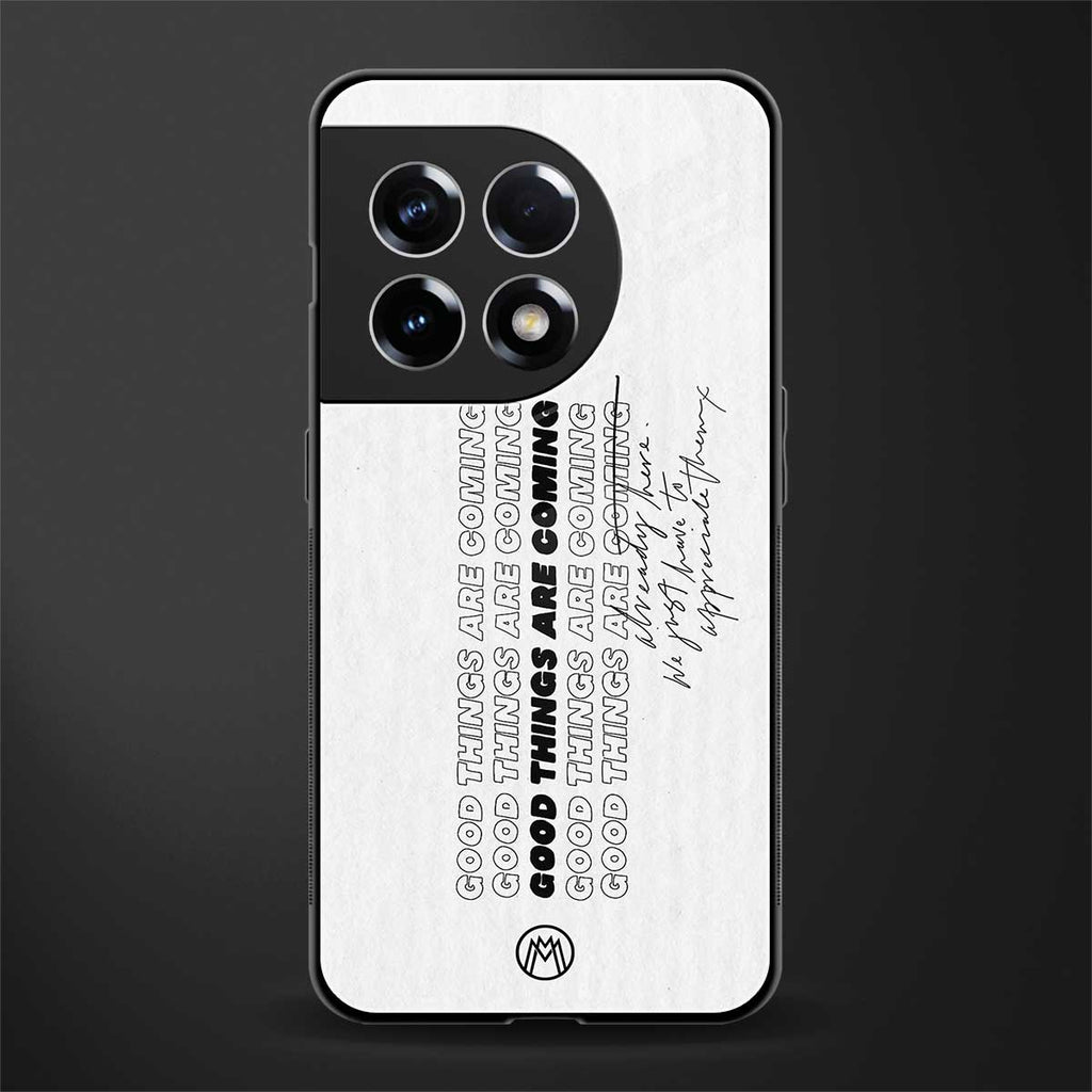 good things are here back phone cover | glass case for oneplus 11r