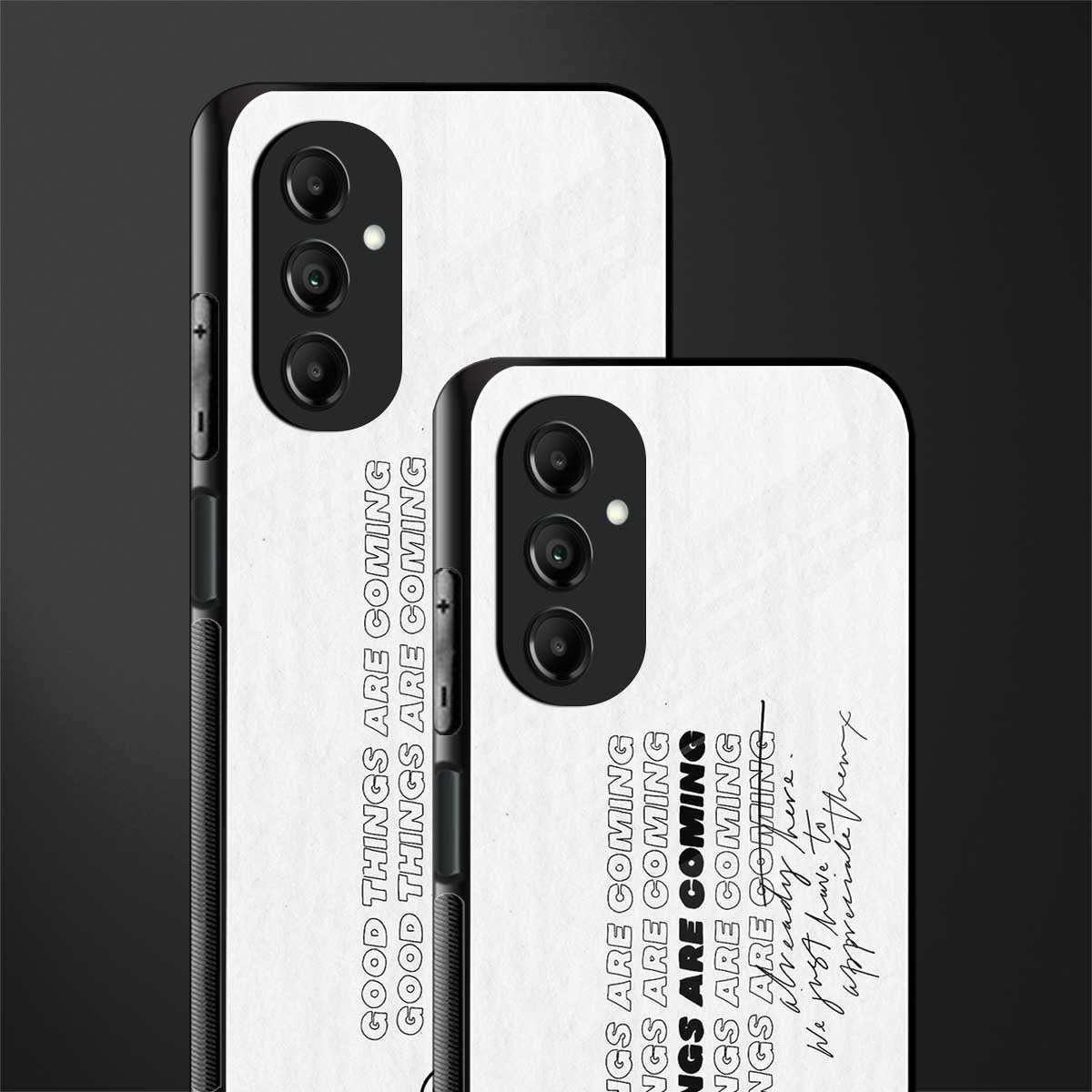 good things are here back phone cover | glass case for samsung galaxy a14 5g