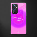 happy mind back phone cover | glass case for oneplus 9