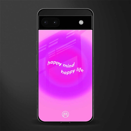 happy mind back phone cover | glass case for google pixel 6a