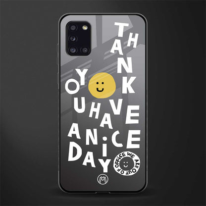 have a nice day glass case for samsung galaxy a31 image