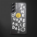 have a nice day glass case for samsung galaxy s21 plus image