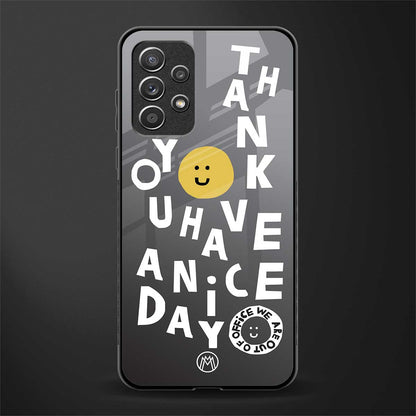 have a nice day glass case for samsung galaxy a52 image