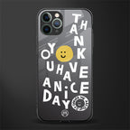 have a nice day glass case for iphone 11 pro max image