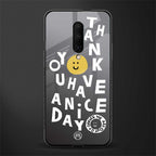 have a nice day glass case for oneplus 7 pro image