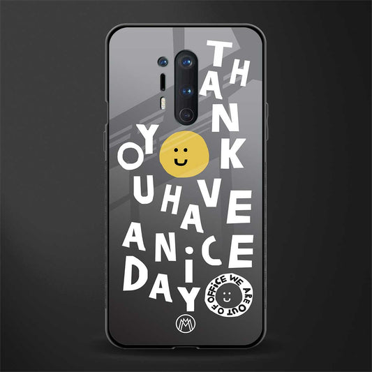 have a nice day glass case for oneplus 8 pro image