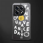have a nice day back phone cover | glass case for oneplus 11
