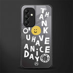 have a nice day back phone cover | glass case for samsung galaxy a14 5g