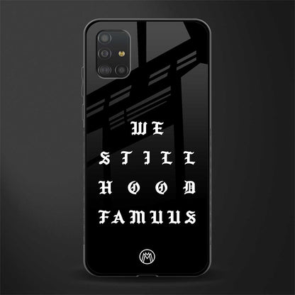 hood famous phone cover for samsung galaxy a51