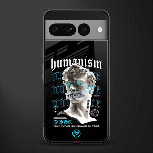 humanism not here back phone cover | glass case for google pixel 7 pro