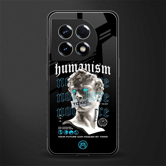 humanism not here back phone cover | glass case for oneplus 11