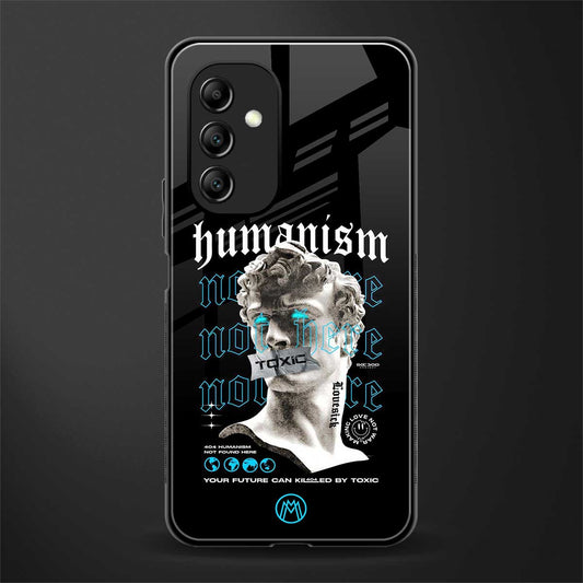 humanism not here back phone cover | glass case for samsung galaxy a14 5g