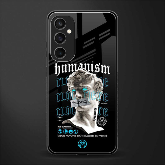 humanism not here back phone cover | glass case for samsung galaxy s23 fe 5g