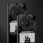 humans but no humanity back phone cover | glass case for realme 11 pro 5g
