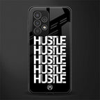 hustle back phone cover | glass case for samsung galaxy a73 5g