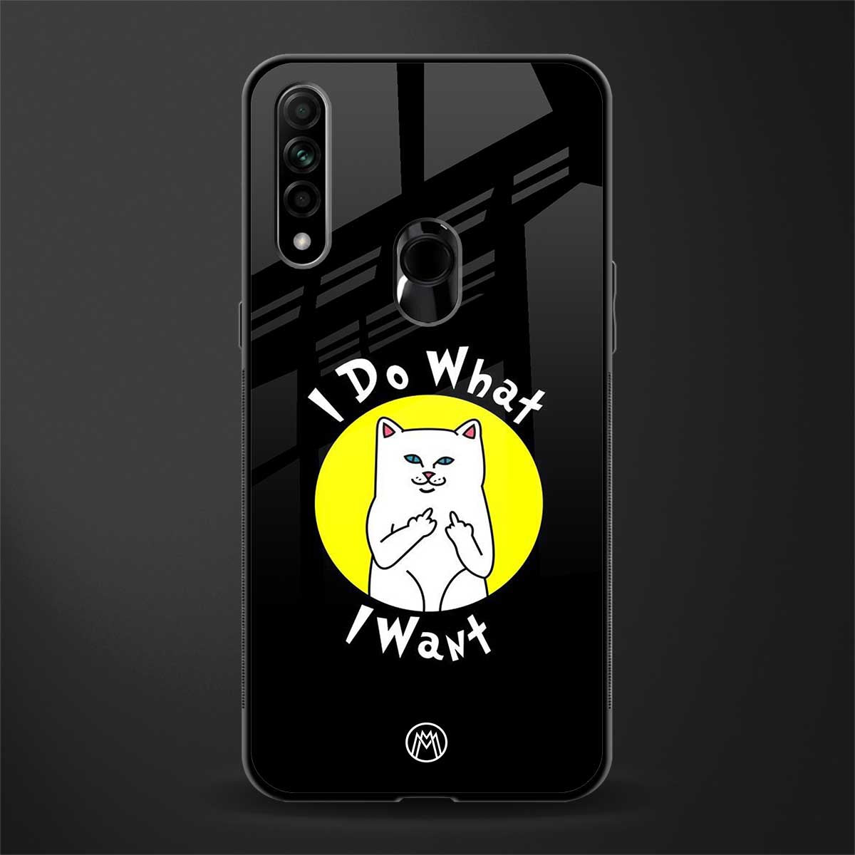 i do what i want glass case for oppo a31