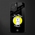 i do what i want glass case for redmi note 10