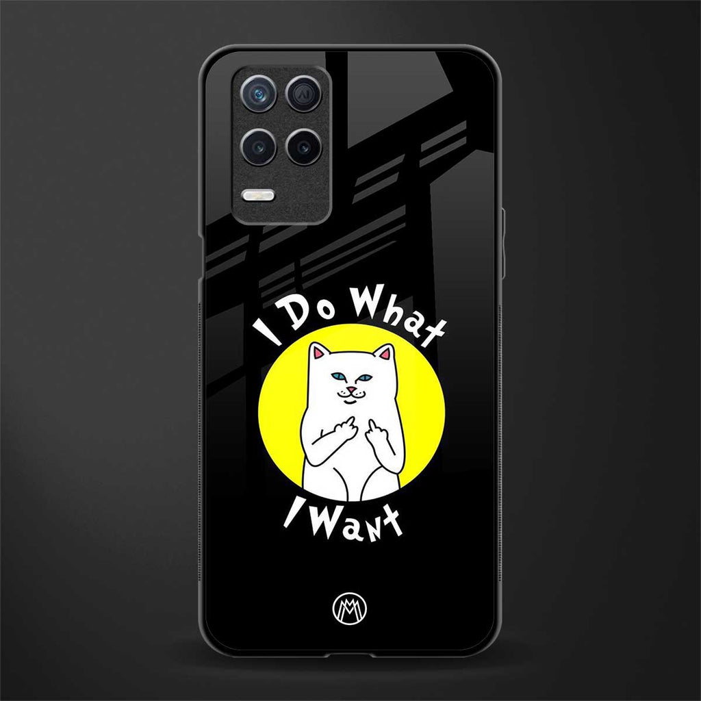 i do what i want glass case for realme narzo 30 5g