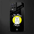 i do what i want glass case for realme narzo 30 5g