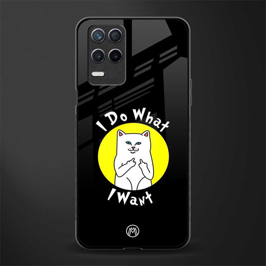 i do what i want glass case for realme narzo 30 5g