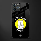 i do what i want glass case for iphone 11 pro