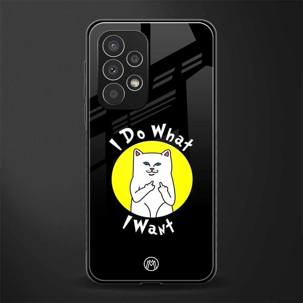 i do what i want back phone cover | glass case for samsung galaxy a73 5g