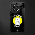 i do what i want back phone cover | glass case for oneplus 11
