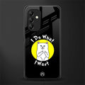 i do what i want back phone cover | glass case for samsung galaxy a14 5g